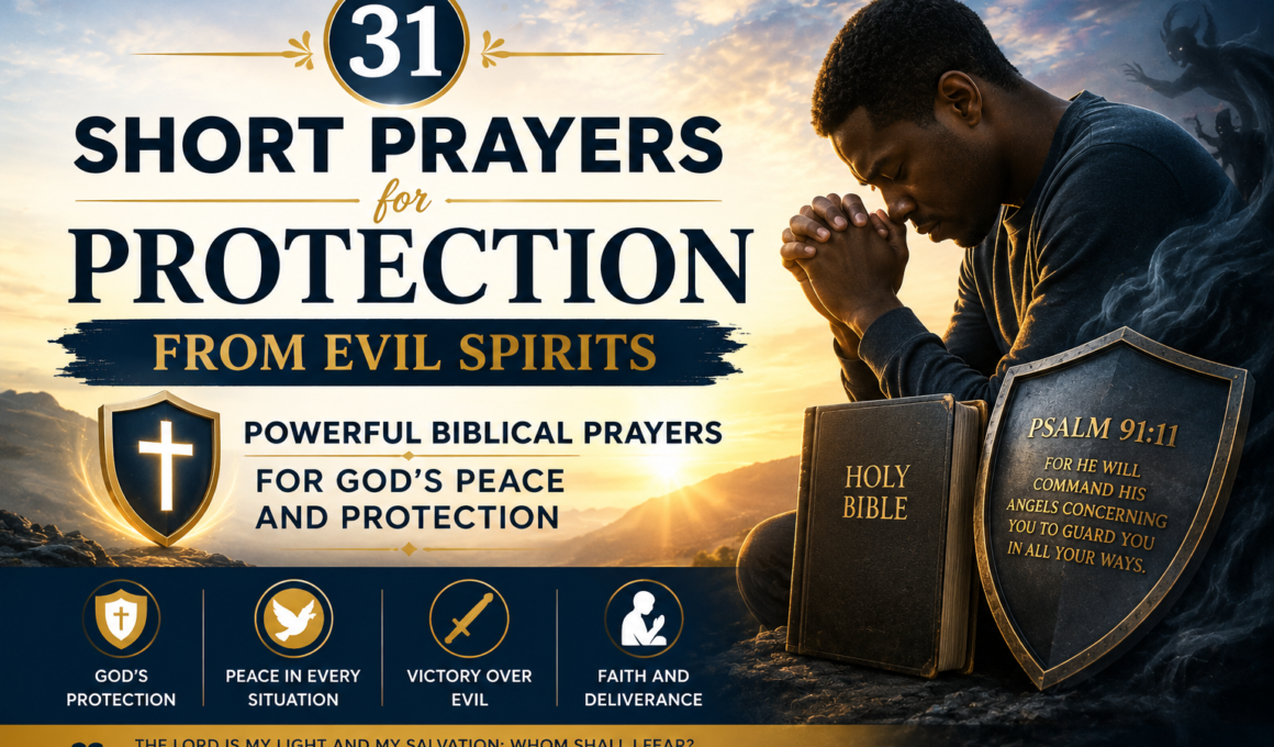 31 short prayers for protection from evil spirits and God’s peace