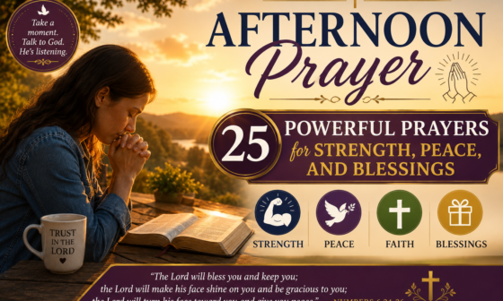 Afternoon prayer with 25 powerful prayers for strength, peace, faith, and blessings