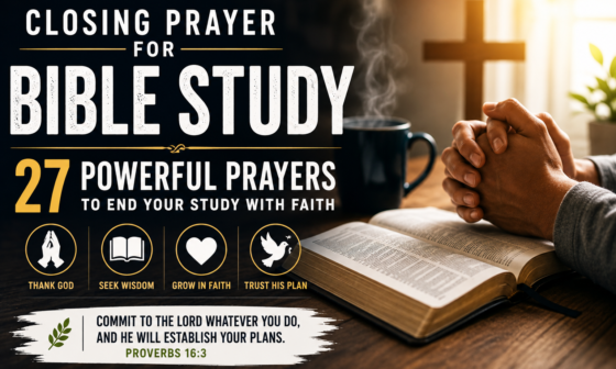 Closing prayer for Bible study with 27 powerful prayers to end your study with faith