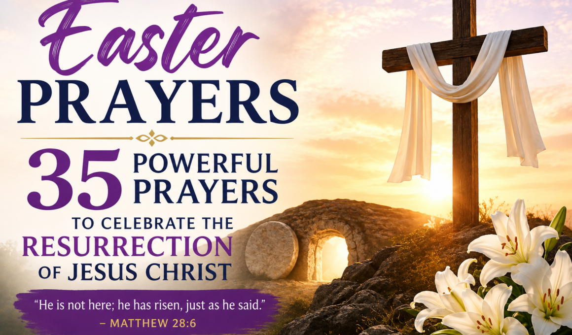 Easter Prayers feature image showing the empty tomb, a cross draped with white cloth, white lilies, and sunrise celebrating the resurrection of Jesus Christ.
