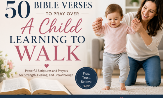 Mother encouraging her toddler to take first steps while praying, representing a heartfelt prayer for a child to walk with faith, hope, healing, and God's guidance.