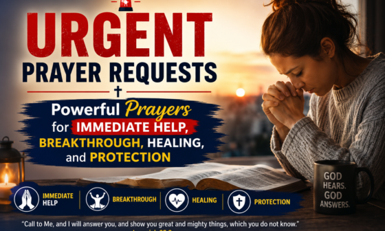 Urgent prayer requests with powerful prayers for immediate help, breakthrough, healing, and protection