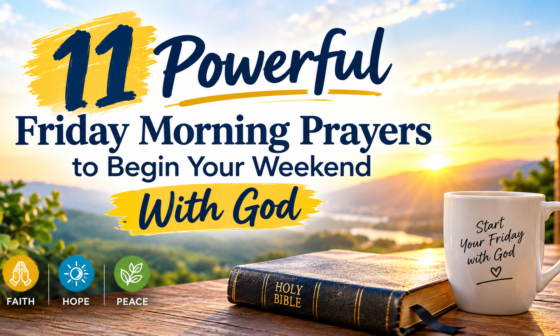 11 powerful Friday morning prayers to begin your weekend with God