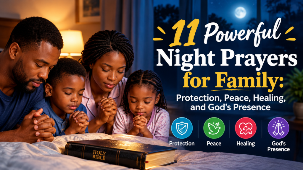 11 powerful night prayers for family protection, peace, healing, and God’s presence