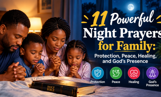 11 powerful night prayers for family protection, peace, healing, and God’s presence