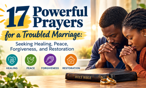 17 powerful prayers for a troubled marriage for healing, peace, forgiveness, and restoration