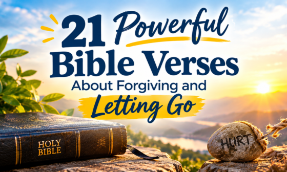 21 powerful Bible verses about forgiving and letting go