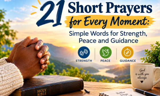 21 short prayers for strength, peace and guidance