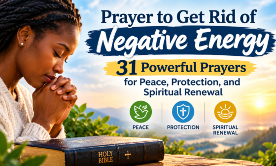 Prayer to get rid of negative energy with prayers for peace, protection, and spiritual renewal